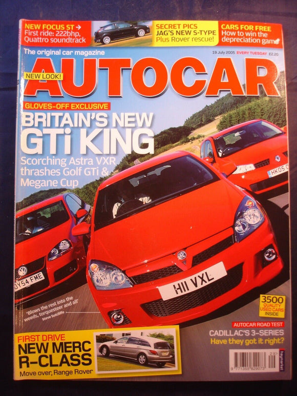 Autocar - 19th July 2005 - Astra VXR - Merc R class - Ford Focus ST