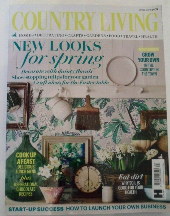 Country Living Magazine - April 2019 - New looks for Spring